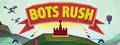 Bots Rush