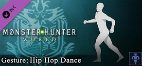 Monster Hunter: World - Émote : Hip hop