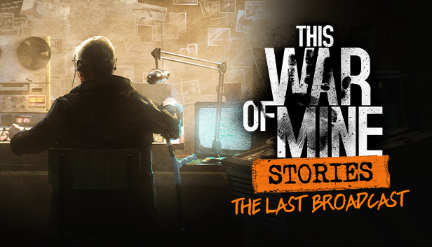Steam This War Of Mine Stories The Last Broadcast Ep 2