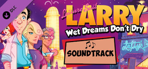 Leisure Suit Larry - Wet Dreams Don't Dry Soundtrack