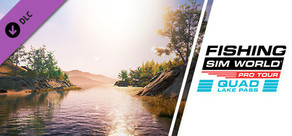 Fishing Sim World®: Pro Tour - Quad Lake Pass
