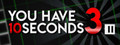 You Have 10 Seconds 3