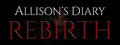 Allison's Diary: Rebirth