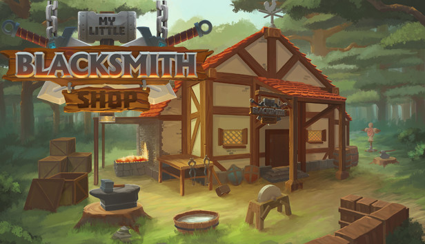 My Little Blacksmith Shop on Steam