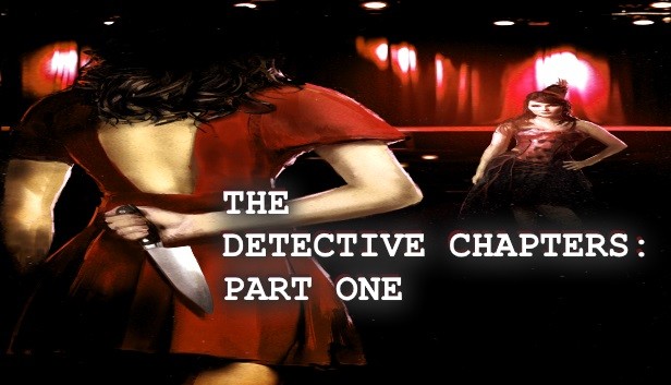 The Detective Chapters: Part One Steam capsule image