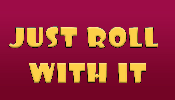 Just Roll With It Steam capsule image