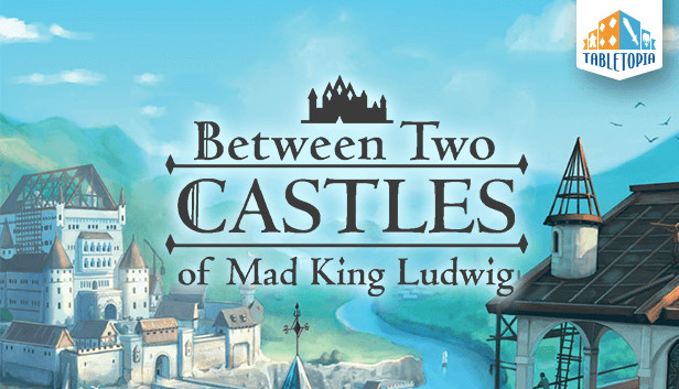 Tabletopia - Between Two Castles of Mad King Ludwig Steam capsule image
