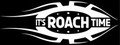 It'sRoachTime!