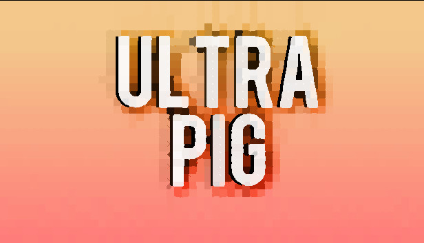 Ultra Pig