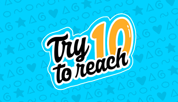 Try To Reach 10 Steam capsule image