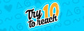 Try To Reach 10