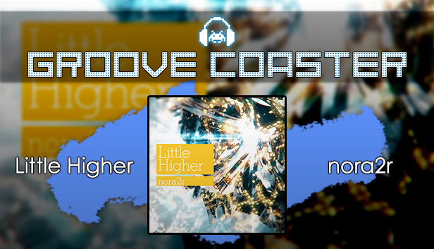 Groove Coaster - Little Higher Steam capsule image