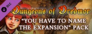 Dungeons of Dredmor: You Have To Name The Expansion Pack