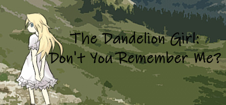 The Dandelion Girl: Don't You Remember Me? Cover Image