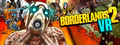 Borderlands 2 VR