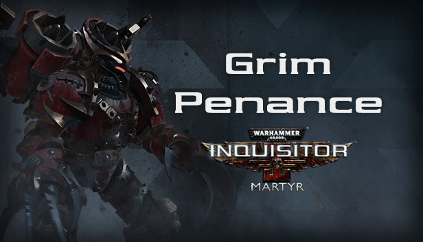 Warhammer 40,000: Inquisitor - Martyr - Grim Penance Steam capsule image