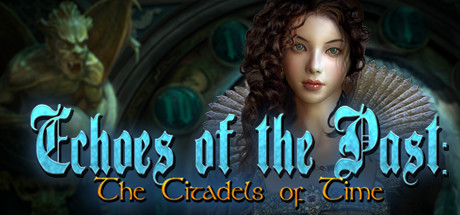 Echoes of the Past: The Citadels of Time Collector's Edition Cover Image