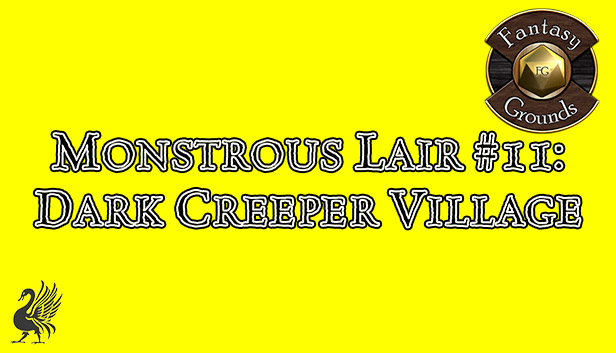 Fantasy Grounds - Monstrous Lair #11: Dark Creeper Village (Any Ruleset) Steam capsule image