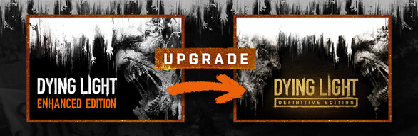 Dying Light Definitive Edition Upgrade