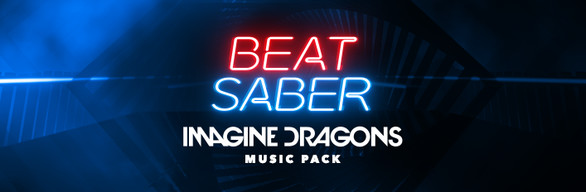 Beat Saber - Imagine Dragons Music Pack on Steam