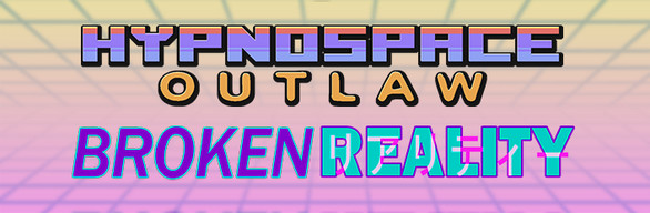 Broken Reality Hypnospace Outlaw