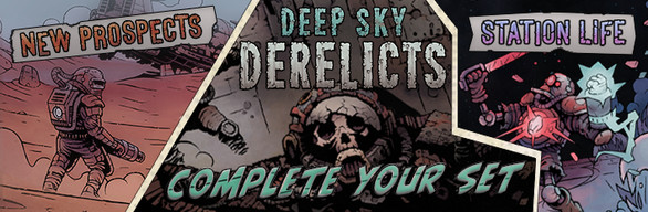Deep Sky Derelicts - Complete Your Set