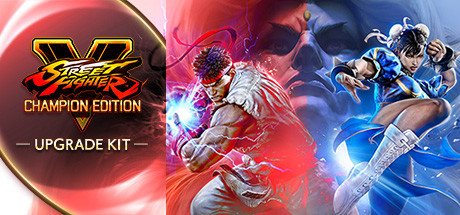 Street Fighter V - Champion Edition Upgrade Kit on Steam