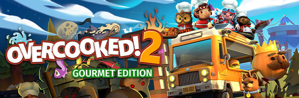 Overcooked! 2  - Gourmet Edition