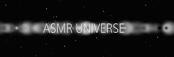 ASMR Universe 1 & 2