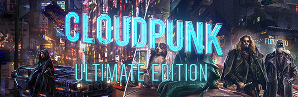 Cloudpunk: Ultimate Edition