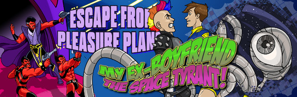 The SpaceOut Collection - My Ex-Boyfriend the Space Tyrant and Escape from Pleasure Planet