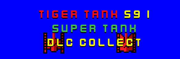 Tiger Tank 59 Ⅰ Super Tank DLC Collection
