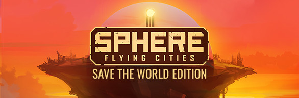 Sphere - Flying Cities | Save the World