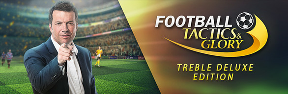 Football, Tactics & Glory TREBLE DELUXE EDITION