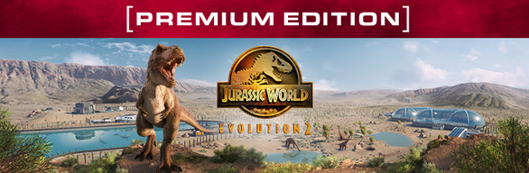 Jurassic World Evolution 2: Premium Edition on Steam