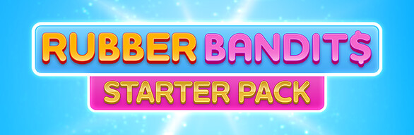 Rubber Bandits: Starter Pack