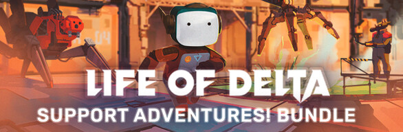 Life of Delta - Support Adventures! Bundle