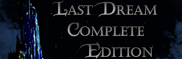 Last Dream: Complete Edition