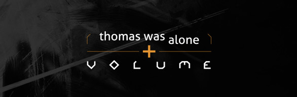 Thomas Was Alone + Volume