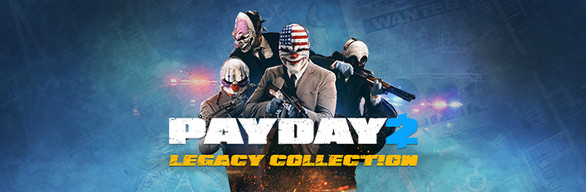 PAYDAY 2: Legacy Collection