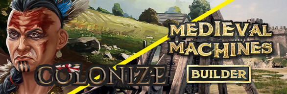 Colonize and Medieval Machines