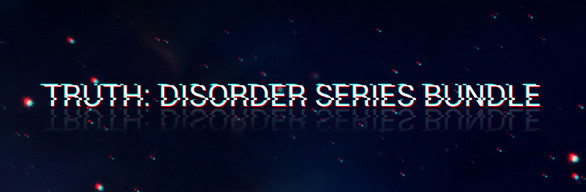 Truth: Disorder Series Bundle
