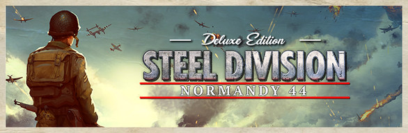 Steel Division: Normandy 44 Deluxe Edition