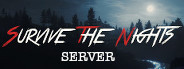  Survive the Nights Dedicated Server