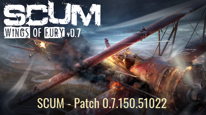 SCUM - Patch 0.7.150.51022 · SCUM update for 17 August 2022 · SteamDB