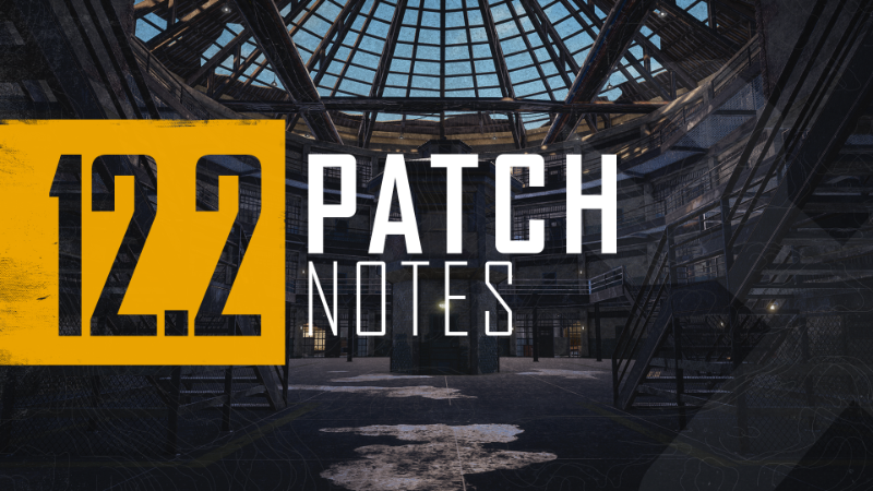 PUBG: BATTLEGROUNDS - Update 12.2 - Patch Notes - Steam News