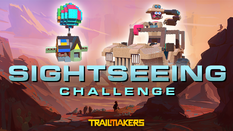Trailmakers — Sightseeing Trailmakers Weekly Challenge — Новости Steam
