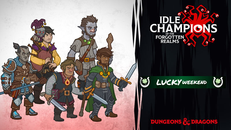 Idle Champions of the Forgotten Realms - Lucky Weekend - Steam 뉴스