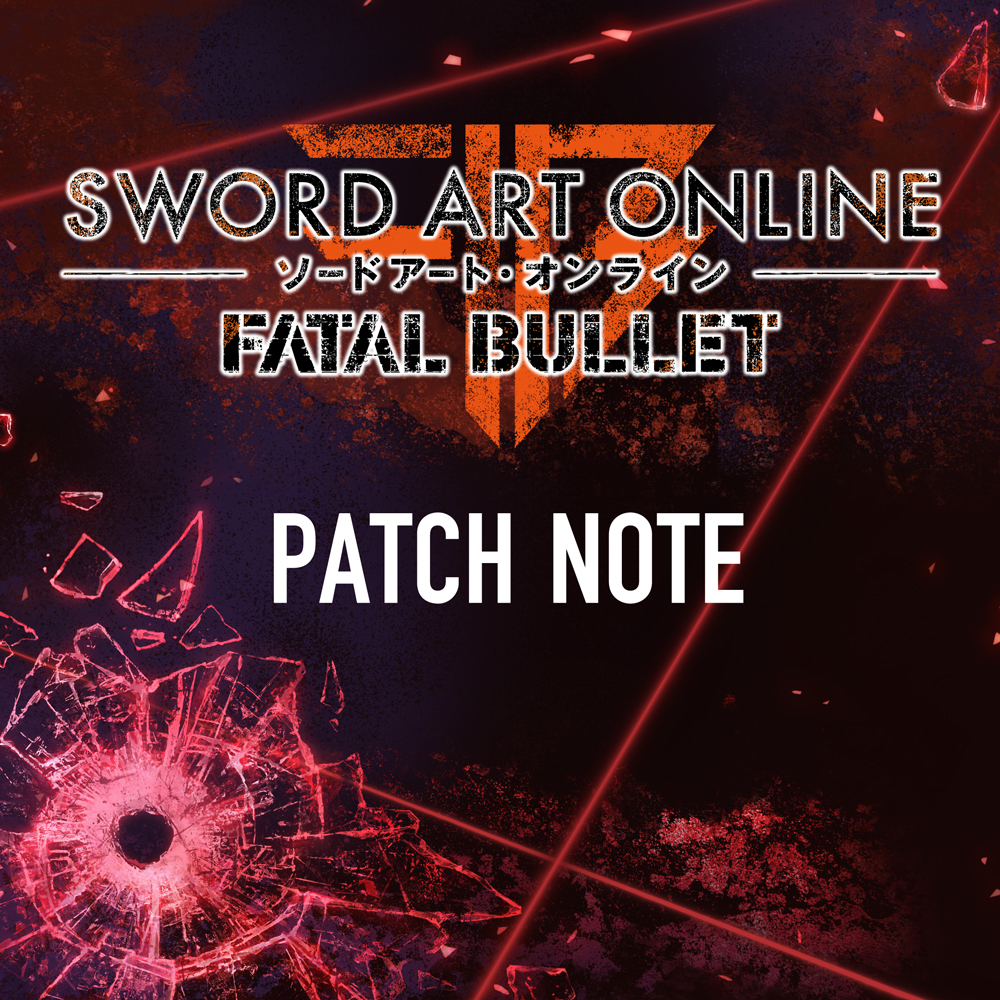 SWORD ART ONLINE Fatal Bullet: April 2019 Patch Update