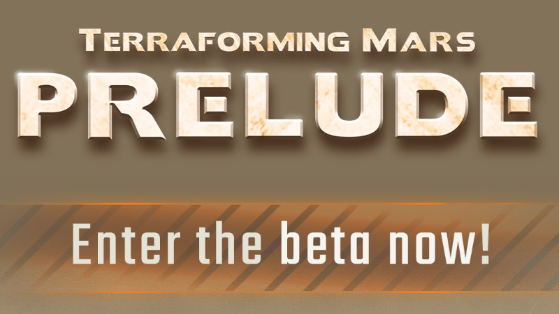 Prelude is available in beta! :: Terraforming Mars Events & Announcements